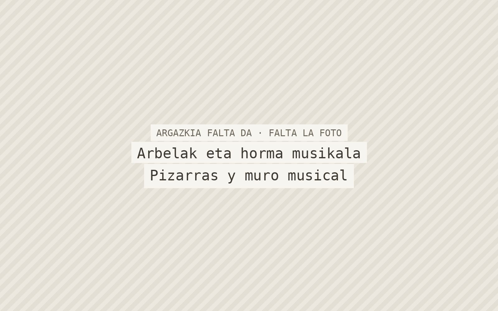 Arbelak eta horma musikala