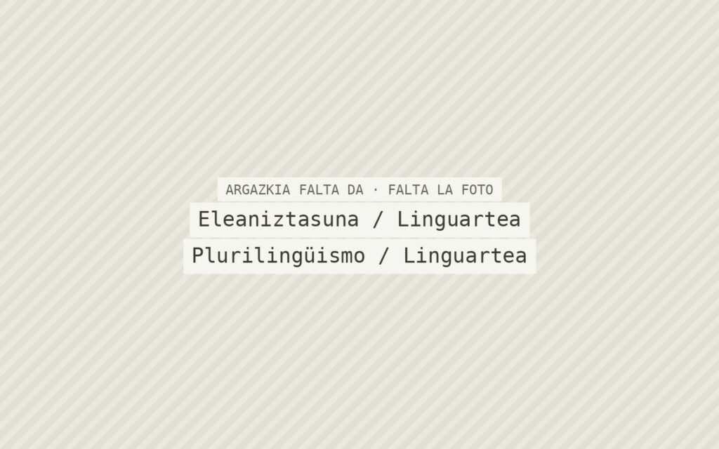 Eleaniztasuna / Linguartea